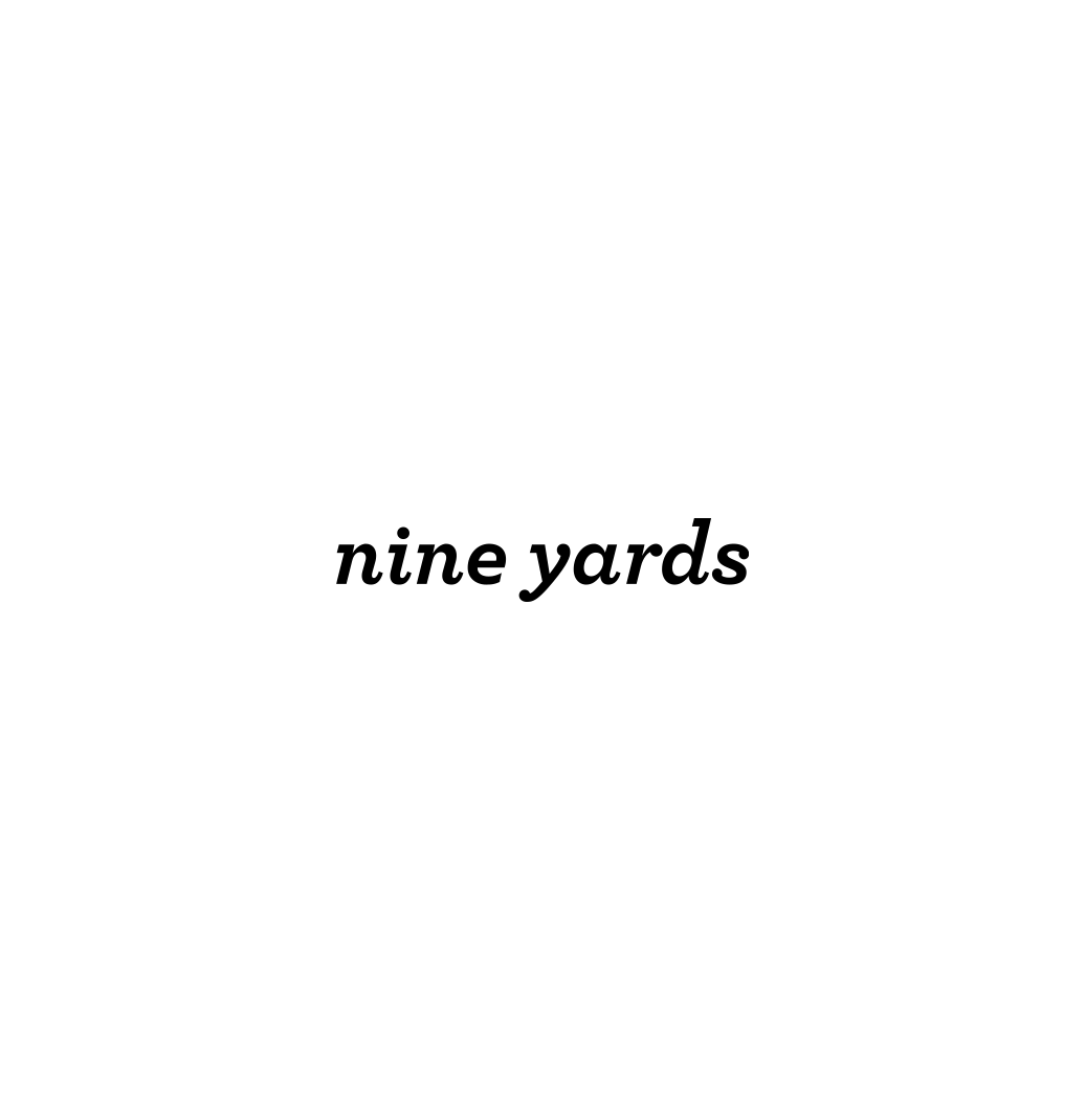 nine yards